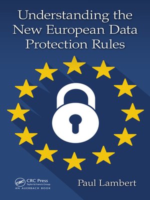 cover image of Understanding the New European Data Protection Rules